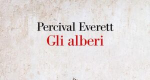Percival Everett – Gli alberi