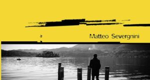 Matteo Severgnini – Un sasso nel lago
