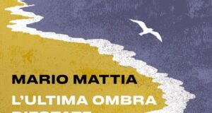 Mario Mattia – L’ultima ombra d’estate