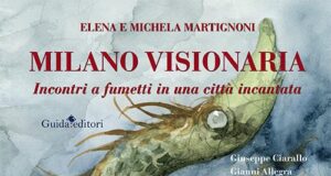 Elena e Michela Martignoni – Milano visionaria