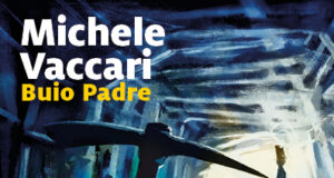 Michele Vaccari – Buio Padre