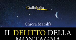 Chicca Maralfa – Il delitto della montagna. Una nuova indagine di Gaetano Ravidà