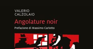 Valerio Calzolaio – Angolature noir
