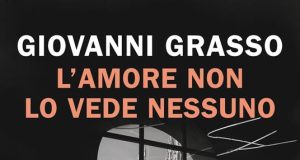 Giovanni Grasso – L’amore non lo vede nessuno