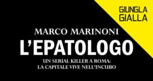 Marco Marinoni – L’epatologo. Un serial killer a Roma