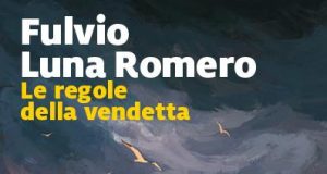 Fulvio Luna Romero – Le regole della vendetta
