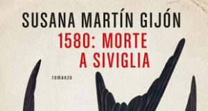 Susana Martìn Gijòn – 1580: Morte a Siviglia