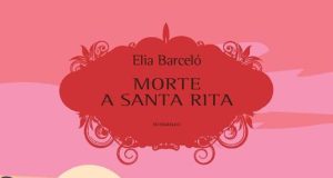 Elia Barceló – Morte a Santa Rita