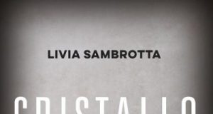 Livia Sambrotta – Cristallo