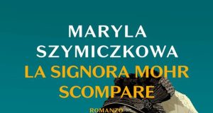 Maryla Szymiczkowa – La signora Mohr scompare