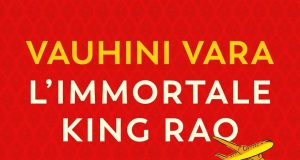 Vauhini Vara – L’immortale King Rao