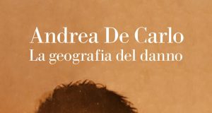 Andrea De Carlo – La geografia del danno