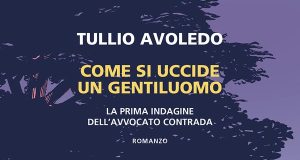 Tullio Avoledo – Come si uccide un gentiluomo