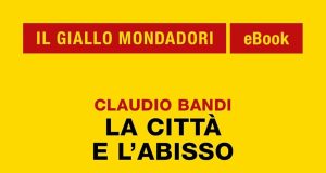 Claudio Bandi – La città e l’abisso