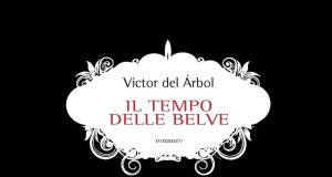 Victor del Árbol – Il tempo delle belve
