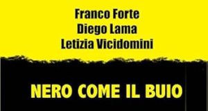 Franco Forte, Diego Lama e Letizia Vicidomini – Nero come il buio