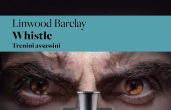 Linwood Barclay – Whistle. Trenini assassini