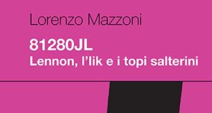 Lorenzo Mazzoni – 81280JL. Lennon, l’Iik e i topi salterini