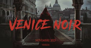 Venice Noir. Festival Internazionale della Letteratura Noir: Venezia, 14-16 Novembre 2025