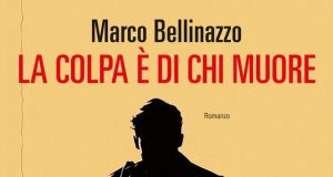 Marco Bellinazzo – La colpa è di chi muore