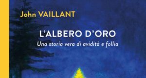 John Vaillant – L’albero d’oro