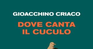 Gioacchino Criaco – Dove Canta il cuculo