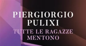 Piergiorgio Pulixi – Tutte le ragazze mentono