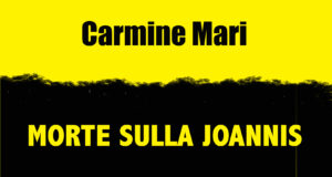 Carmine Mari – Morte sulla Joannis