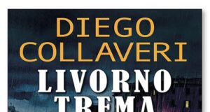 Diego Collaveri – Livorno trema. La vendetta del commissario Botteghi