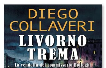 Diego Collaveri – Livorno trema. La vendetta del commissario Botteghi