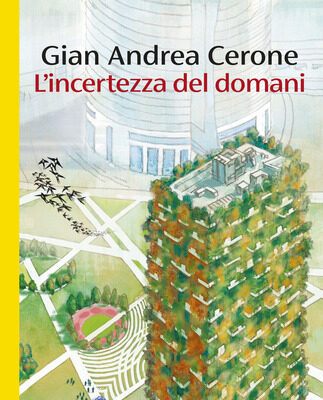 Gian Andrea Cerone – L’incertezza del domani