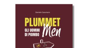 Daniele Casumaro – Plummet Men. Gli uomini di piombo