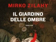 Mirko Zilahy – Il giardino delle ombre