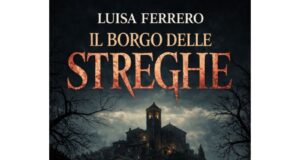 Luisa Ferrero – Il borgo delle streghe