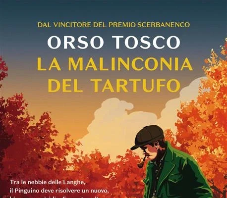 Orso Tosco – La malinconia del tartufo