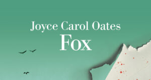 Joyce Carol Oates – Fox