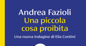 Andrea Fazioli – Una piccola cosa proibita
