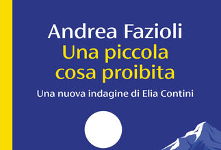 Andrea Fazioli – Una piccola cosa proibita