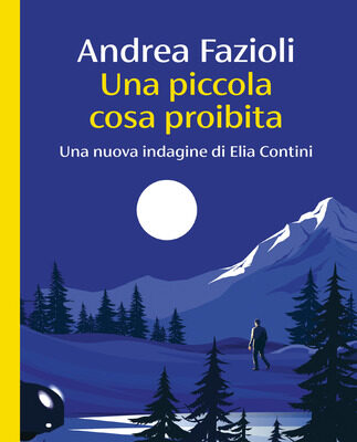 Andrea Fazioli – Una piccola cosa proibita
